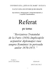 Revizuirea tratatului de la Paris 1856. implicațiile acțiunilor diplomației ruse asupra României în perioada anilor 1870-1875 - Pagina 1