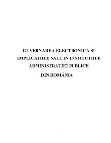 Guvernarea Electronica și Implicațiile Sale în Instituțiile Administrației Publice din România - Pagina 1