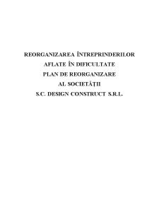 Reorganizarea întreprinderilor aflate în dificultate - plan de reorganizare al societății SC Design Construct SRL - Pagina 1