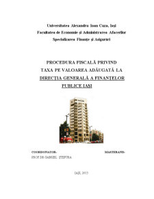 Procedura Fiscală Privind Taxa pe Valoarea Adăugată la Direcția Generală a Finanțelor Publice Iași - Pagina 1