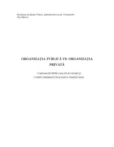 Organizația publică vs organizația privată - comparație între Casa de Economii și Conseconsemnățiuni și Banca Transilvania - Pagina 1