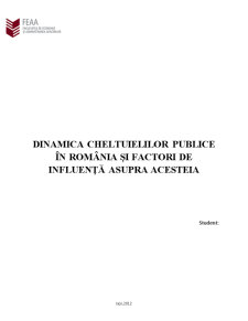 Dinamica Cheltuielilor Publice în România și Factori de Influență asupra Acesteia - Pagina 1
