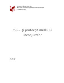 Etica și Protecția Mediului Înconjurător - Pagina 1
