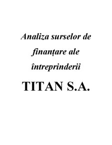 Analiza surselor de finanțare ale întreprinderii Titan SA - Pagina 1