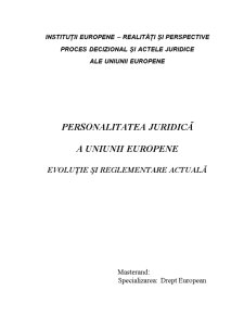 Instituții europene - realități și perspective - proces decizional și actele juridice ale Uniunii Europene - Pagina 1