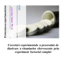 Cercetări Experimentale a Procesului de Dizolvare a Vitaminelor Efervescente prin Experiment Factorial Complet - Pagina 1