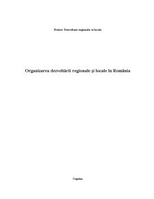 Organizarea Dezvoltării Regionale și Locale în România - Pagina 1