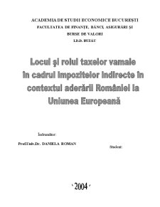 Locul și rolul taxelor vamale în cadrul impozitelor indirecte în contextul aderării României la Uniunea Europeană - Pagina 1