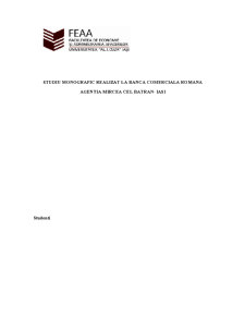 Studiu monografic realizat la Banca Comercială Română - Agenția Mircea cel Bătrân Iași - Pagina 1