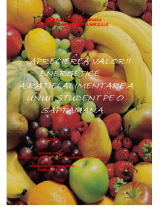 Aprecierea valorii energetice a rației alimentare a unui student pe o săptămână - Pagina 1