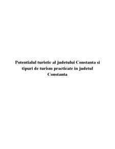 Potențialul turistic al Județului Constanța și tipuri de turism practicate în Județul Constanța - Pagina 1