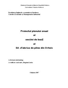 Proiectul planului anual al secției de bază al SA Fabrica de Pâine din Orhei - Pagina 1