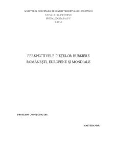 Perspectivele Piețelor Bursiere Românești Europene și Mondiale - Pagina 1