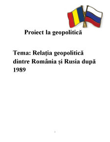 Relația Geopolitică dintre România și Rusia După 1989 - Pagina 1