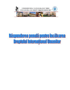 Răspunderea penală pentru încălcarea dreptului internațional umanitar - Pagina 1