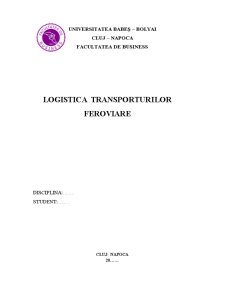 Logistica transporturilor feroviare din România - Pagina 1