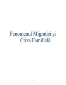 Fenomenul Migrației și Criza Familială - Pagina 2