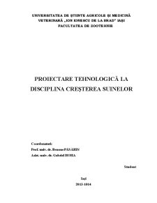 Stabilirea Tehnologiilor de Producție într-o Unitate de Creștere Intensivă a Suinelor cu Capacitatea de 3591 Suine - Pagina 1