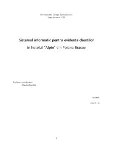 Sistemul informatic pentru evidența clienților în Hotelul Alpin din Poiana Brașov - Pagina 1