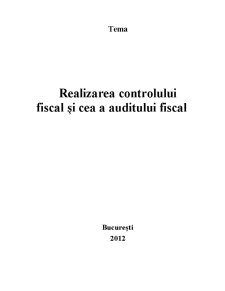 Realizarea Controlului Fiscal și Cea a Auditului Fiscal - Pagina 2
