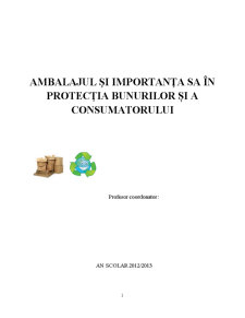 Ambalajul și Importanța sa în Protecția Bunurilor și a Consumatorului - Pagina 1