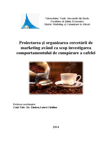 Proiectarea și Organizarea Cercetării de Marketing Având ca Scop Investigarea Comportamentului de Cumpărare a Cafelei - Pagina 1