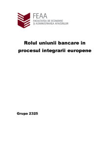 Rolul uniunii bancare în procesul integrării europene - Pagina 1