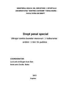 Drept Penal Special Ultrajul Contra Bunelor Moravuri și Tulburarea Ordinii și Liniștii Publice - Pagina 1
