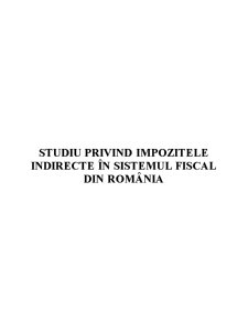 Studiu Privind Impozitele Indirecte în Sistemul Fiscal din România - Pagina 2