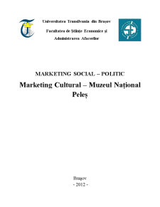 Marketing Social - Politic Marketing Cultural - Muzeul Național Peleș - Pagina 1