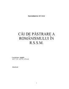 Căi de păstrare a românismului în RSSM - Pagina 1