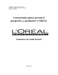 Caracteristica pieței - prezent și perspectivă, a firmei L'Oreal - Pagina 1