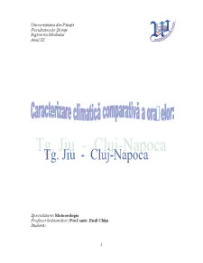 Caracterizarea climatică comparativă a orașelor Târgu Jiu - Cluj Napoca - Pagina 1