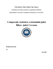 Comparație Statistică a Turismului Județ Bihor- Județ Covasna - Pagina 1