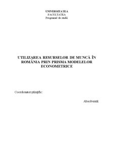 Utilizarea Resurselor de Muncă în România Prin prisma Modelelor Econometrice - Pagina 1