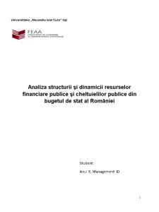 Analiza Structurii și Dinamicii Resurselor Financiare Publice și Cheltuielilor Publice din Bugetul de Stat al României - Pagina 1