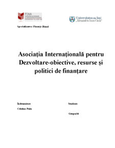 Asociația internațională pentru Dezvoltare - obiective, resurse și politici de finanțare - Pagina 1