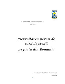 Dezvoltarea nevoii de card de credit pe piața din România - Pagina 1