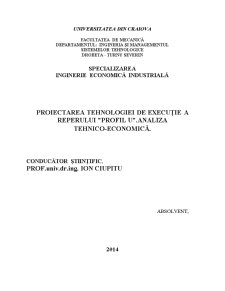 Proiectarea tehnologiei de execuție a reperului profil U - analiza tehnico-economică - Pagina 2