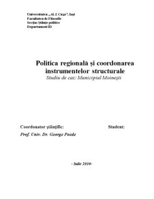 Politică regională și coordonarea instrumentelor structurale studiu de caz - Municipiul Moinești - Pagina 1