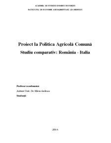 Politica Agricolă Comună Studiu Comparativ România - Italia - Pagina 1