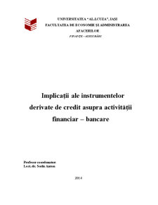 Implicații ale Instrumentelor Derivate de Credit Asupra Activității Financiar - Bancare - Pagina 1