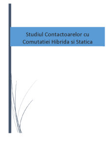 Studiul contactoarelor cu comutației hibridă și statică - Pagina 1