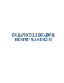 Analiza procesului educațional prin optica marketingului - Pagina 1