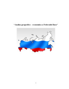 Analiza Economico-Geografica a Rusiei - Pagina 1