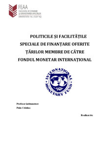 Politicile și Facilitățile Speciale de Finanțare Oferite Țărilor Membre de Către Fondul Monetar Internațional - Pagina 1