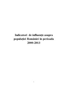 Indicatori de Influență Asupra Populației României în Perioada 2000-2013 - Pagina 1