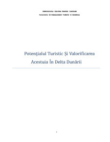 Potențialul Turistic și Valorificarea Acestuia în Delta Dunării - Pagina 1