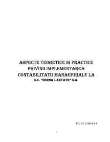 Aspecte teoretice și practice privind implementarea contabilității manageriale la SC Dorna Lactate SA - Pagina 1