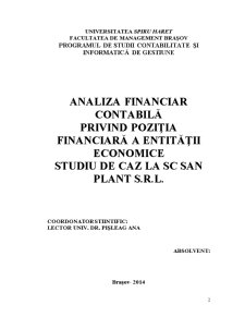 Analiza financiar contabilă privind poziția financiară a entității economice studiu de caz la SC San Plant SRL - Pagina 2